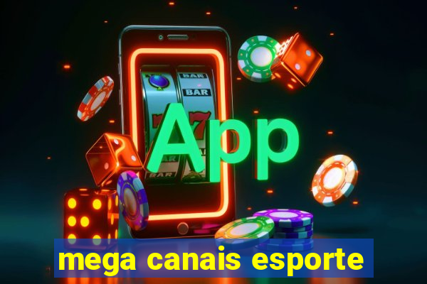 mega canais esporte